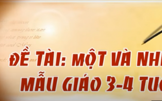Đề tài: Một và nhiều - Mẫu giáo 3-4 tuổi